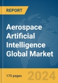 Aerospace Artificial Intelligence Global Market Report 2024- Product Image