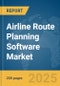 Airline Route Planning Software Market Report 2025 - Product Image