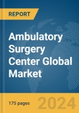 Ambulatory Surgery Center Global Market Report 2024- Product Image