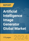 Artificial Intelligence (AI) Image Generator Global Market Report 2024- Product Image