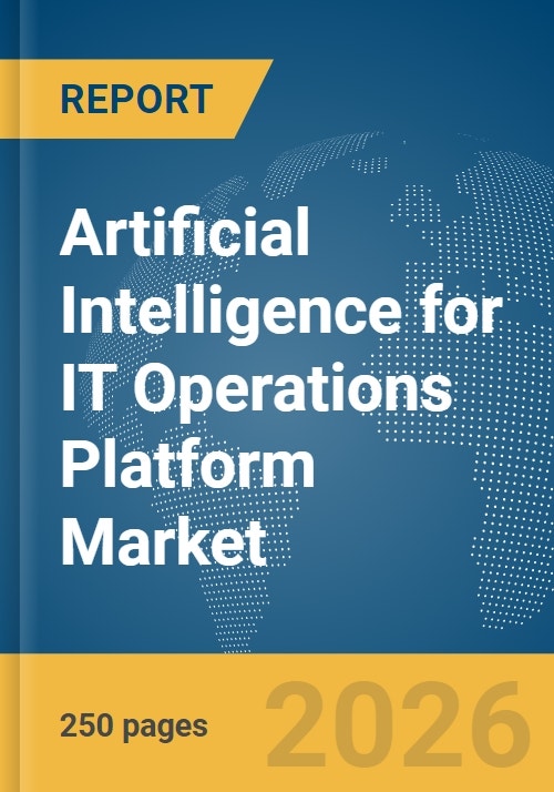 Artificial Intelligence for IT Operations Platform Market Report 2026