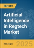 Artificial Intelligence in Regtech Market Report 2025- Product Image