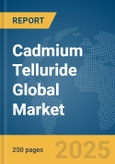 Cadmium Telluride Global Market Report 2025- Product Image