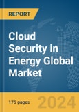 Cloud Security in Energy Global Market Report 2024- Product Image