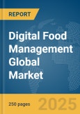 Digital Food Management Global Market Report 2024- Product Image