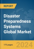 Disaster Preparedness Systems Global Market Report 2024- Product Image