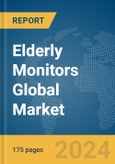 Elderly Monitors Global Market Report 2024- Product Image