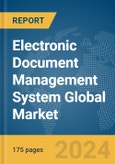 Electronic Document Management System Global Market Report 2024- Product Image