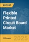 Flexible Printed Circuit Board Market Report 2025 - Product Image