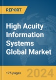 High Acuity Information Systems Global Market Report 2024- Product Image