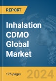 Inhalation CDMO Global Market Report 2024- Product Image