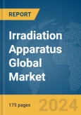 Irradiation Apparatus Global Market Report 2024- Product Image