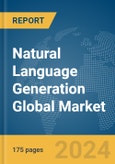 Natural Language Generation (NLG) Global Market Report 2024- Product Image