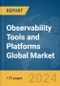 Observability Tools and Platforms Global Market Report 2024 - Product Thumbnail Image