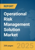 Operational Risk Management Solution Market Report 2025- Product Image