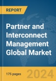 Partner and Interconnect Management Global Market Report 2024- Product Image