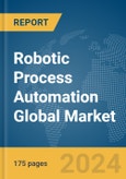 Robotic Process Automation (RPA) Global Market Report 2024- Product Image