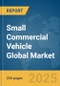 Small Commercial Vehicle Global Market Report 2025 - Product Thumbnail Image