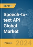 Speech-to-text API Global Market Report 2024- Product Image