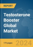Testosterone Booster Global Market Report 2024- Product Image