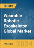 Wearable Robotic Exoskeleton Global Market Report 2024- Product Image