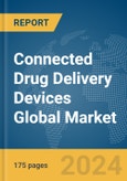 Connected Drug Delivery Devices Global Market Report 2024- Product Image