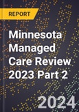 Minnesota Managed Care Review 2023 Part 2- Product Image