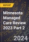 Minnesota Managed Care Review 2023 Part 2 - Product Image