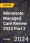 Minnesota Managed Care Review 2023 Part 2 - Product Image