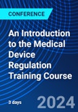 An Introduction to the Medical Device Regulation Training Course (ONLINE EVENT: November 4-6, 2024)- Product Image