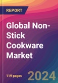 Global Non-Stick Cookware Market Size, Market Share, Application Analysis, Regional Outlook, Growth Trends, Key Players, Competitive Strategies and Forecasts, 2024-2032- Product Image
