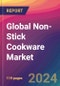 Global Non-Stick Cookware Market Size, Market Share, Application Analysis, Regional Outlook, Growth Trends, Key Players, Competitive Strategies and Forecasts, 2024-2032 - Product Image