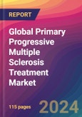 Global Primary Progressive Multiple Sclerosis Treatment Market Size, Market Share, Application Analysis, Regional Outlook, Growth Trends, Key Players, Competitive Strategies and Forecasts, 2024-2032- Product Image