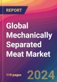 Global Mechanically Separated Meat Market Size, Market Share, Application Analysis, Regional Outlook, Growth Trends, Key Players, Competitive Strategies and Forecasts, 2024-2032- Product Image
