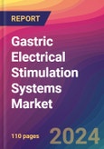 Gastric Electrical Stimulation Systems Market Size, Market Share, Application Analysis, Regional Outlook, Growth Trends, Key Players, Competitive Strategies and Forecasts, 2024-2032- Product Image