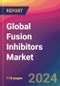 Global Fusion Inhibitors Market Size, Market Share, Application Analysis, Regional Outlook, Growth Trends, Key Players, Competitive Strategies and Forecasts, 2024-2032 - Product Thumbnail Image