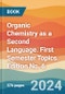 Organic Chemistry as a Second Language. First Semester Topics. Edition No. 6 - Product Thumbnail Image