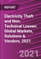 Electricity Theft and Non-Technical Losses: Global Markets, Solutions & Vendors, 2021 - Product Thumbnail Image
