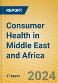 Consumer Health in Middle East and Africa- Product Image