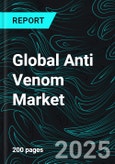 Global Anti Venom Market Key Players Analysis, Company Profiles, Strategic Developments, Mergers, Product Innovations, Revenue Insights, and Future Forecasts- Product Image
