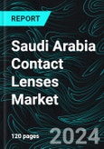 Saudi Arabia Contact Lenses Market Report by Material, Usage, Design, Application, Distribution Channel, Regions and Company Analysis 2024-2032- Product Image