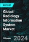 Global Radiology Information System Market Report by Type, Component, Development Mode, Region and Company Analysis 2024-2032 - Product Image