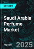 Saudi Arabia Perfume Market Report by Type, Value, Gender, and Company Analysis 2024-2032- Product Image