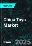 China Toys Market Report by Toys Segmentation, Sales Channel, End-Users and Company Analysis 2024-2032- Product Image