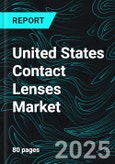 United States Contact Lenses Market Size and Share Analysis - Growth Trends and Forecast Report 2025-2033- Product Image