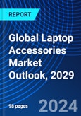 Global Laptop Accessories Market Outlook, 2029- Product Image