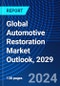 Global Automotive Restoration Market Outlook, 2029 - Product Thumbnail Image