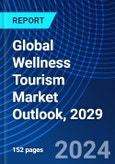 Global Wellness Tourism Market Outlook, 2029- Product Image