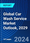 Global Car Wash Service Market Outlook, 2029- Product Image