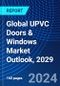 Global UPVC Doors & Windows Market Outlook, 2029 - Product Thumbnail Image